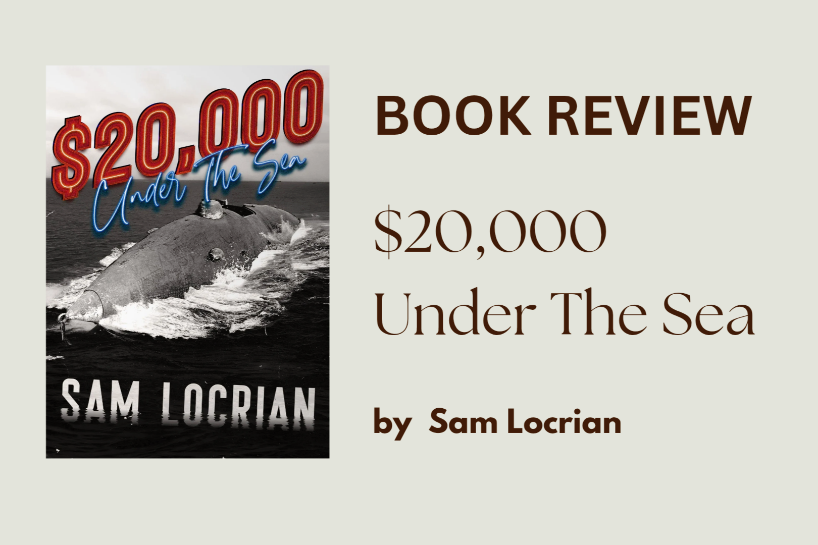 Book Review of ‘$20,000 Under the Sea by Sam Locrian’