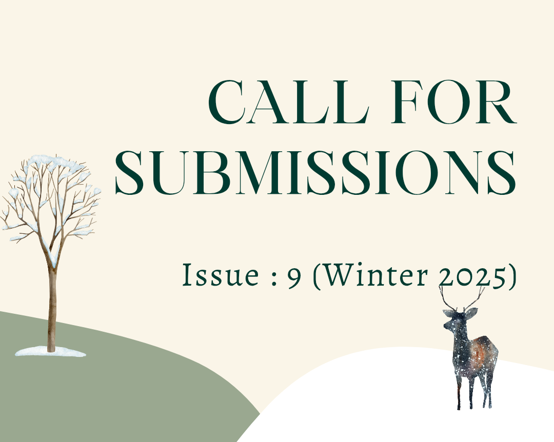 Call for Submissions : Issue 09 (Winter 2025)