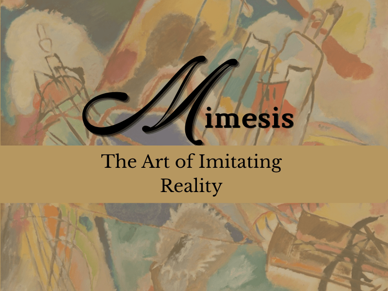 Mimesis: The Art of Imitating&nbsp;Reality