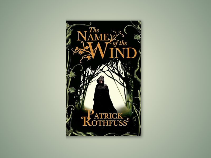 Book Review of  Patrick Rothfuss’ “The Name of the Wind”