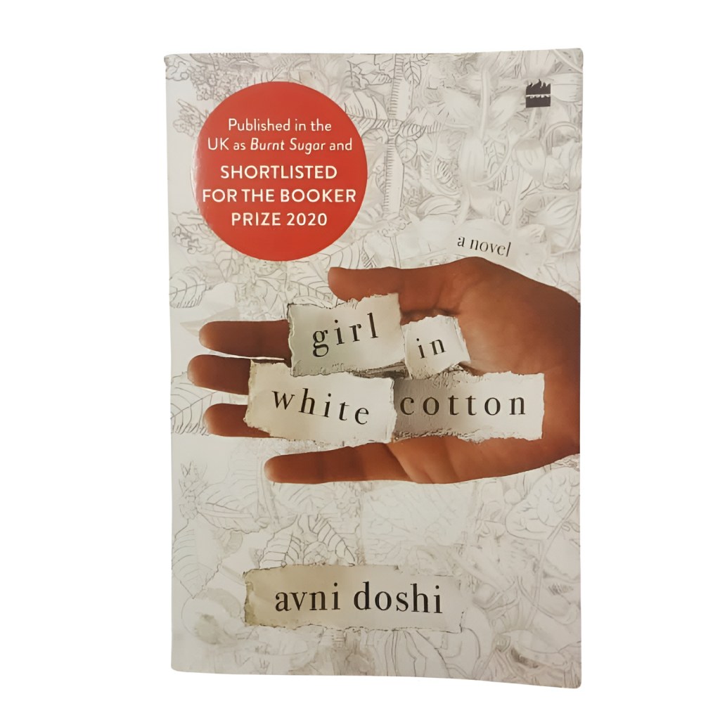 Book Cover of Girl in White Cotton by Avni Doshi. 