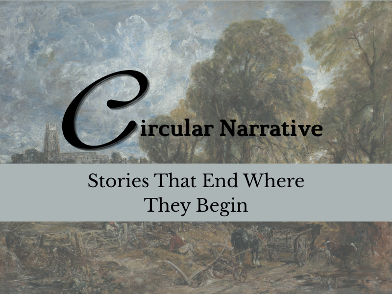 Circular Narrative: Stories That End Where They Begin