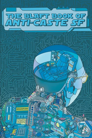 Anti-Caste Speculative Fiction Anthology  by Blaft Publication